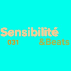 Sensibilité & Beats 032