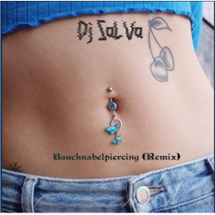 Bauchnabelpiercing - (Dj SaLVa Remix) #Free Download
