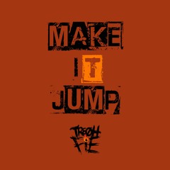 Tre Oh Fie - Make It Jump (ft. Dj TTime)