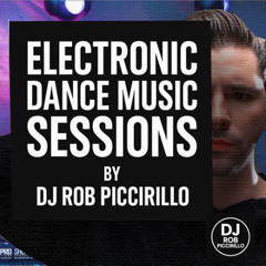 DJ Rob Piccirillo - Electronic Dance Music Sessions Hr 1 EP5