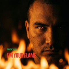I'm Your Flame