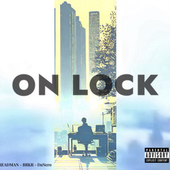 ON LOCK (feat. BRKR. & DaNero)