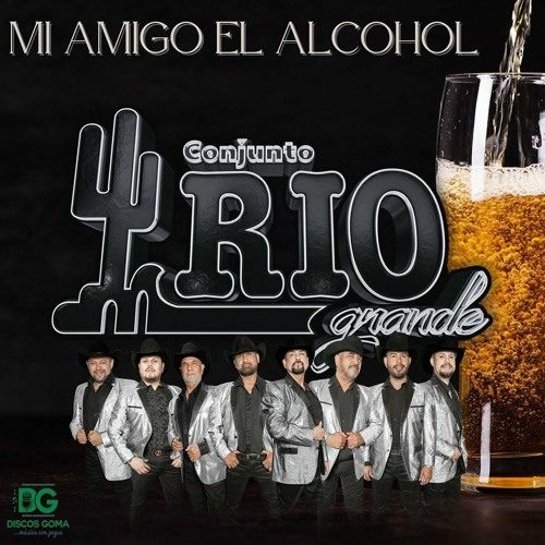Stream Conjunto Rio GrandeMi Amigo el AlcoholEstreno 2023 by Puro