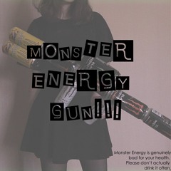 MONSTER ENERGY GUN! (Prod. KevinKempt)