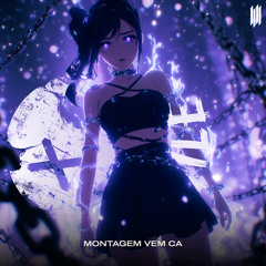 MONTAGEM VEM CA