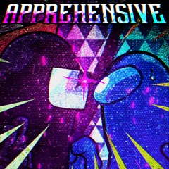 Apprehensive Remix