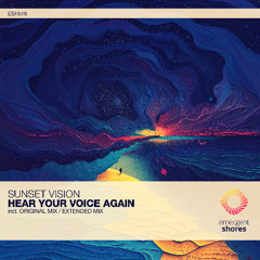 Sunset Vision - Hear Your Voice Again (Original Mix) [ESH518]