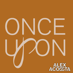 Alex Acossta - Promo Mix 22 - Once Upon