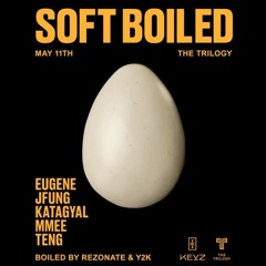 SOFTBOILED 110524 @ TRILOGY