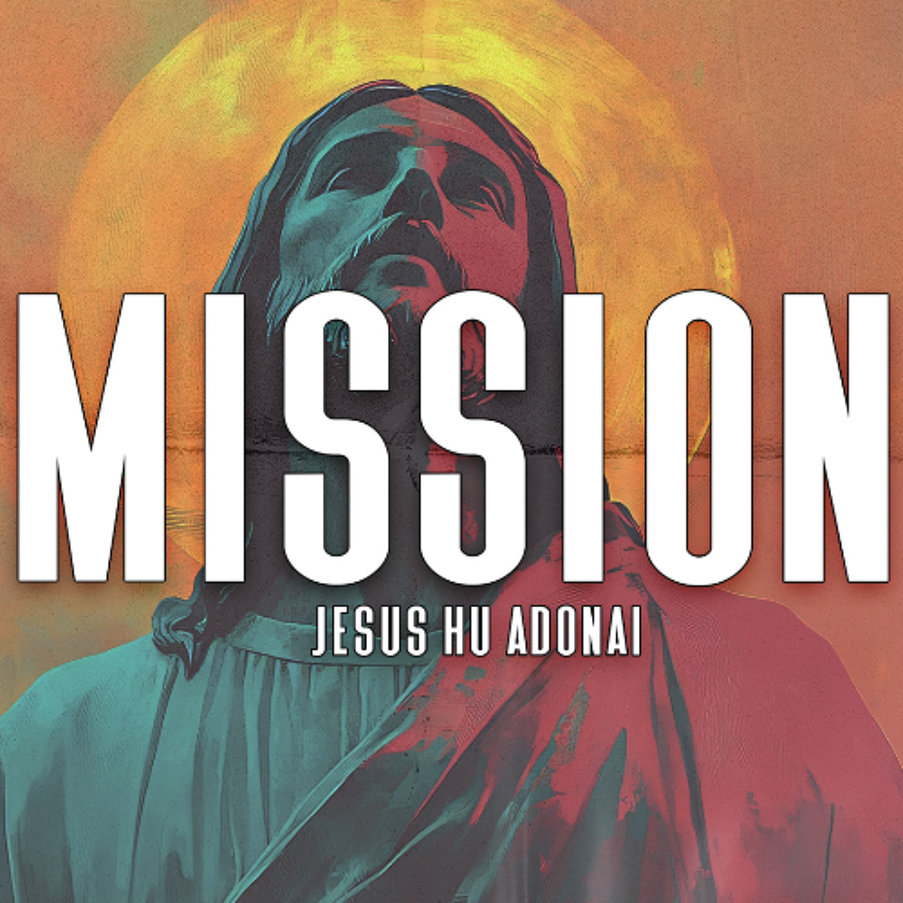 Jesus Hu Adonai | Mission Series | hff.church