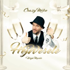 CRAZY MIKE - Hej  Wesele ( Prod.Wuja Music)