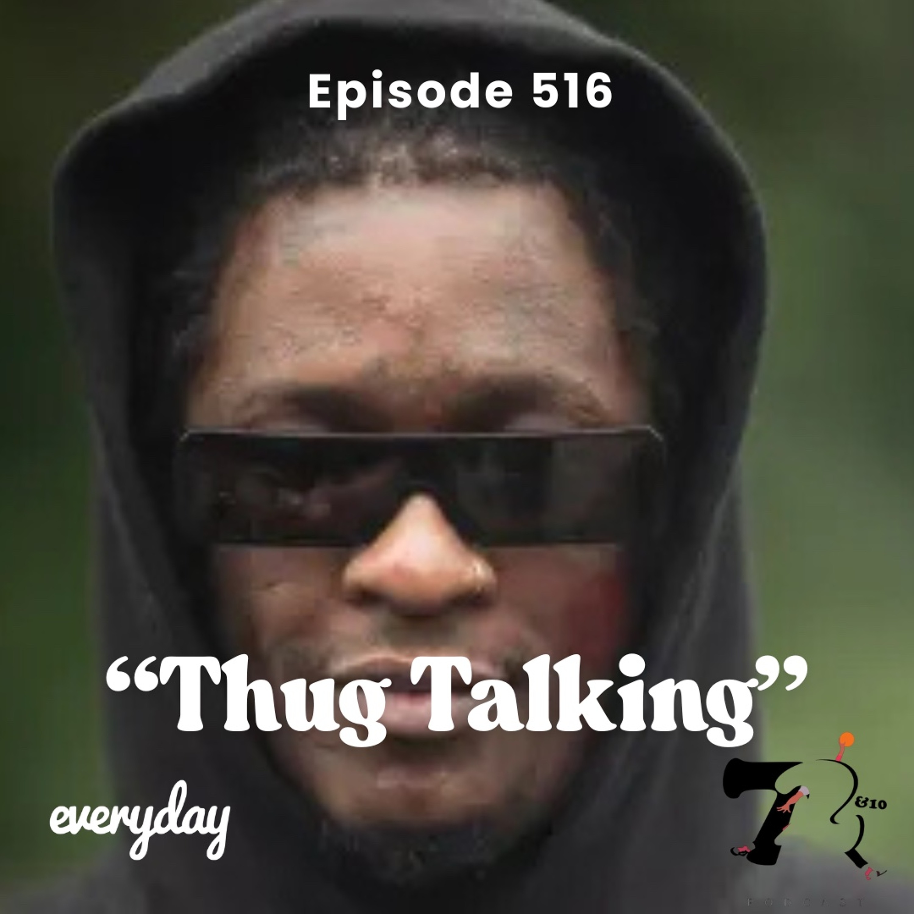 Seasom 10 Episode 516 “Thug Talking”