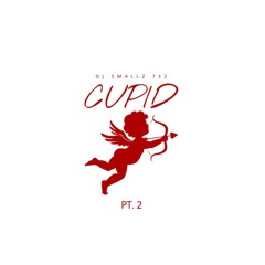 Cupid, Pt. 2