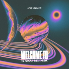 II. WELCOME TO VITESSE RECORDS