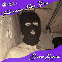 Transmissions From Space No.17 | Dennis Roswell