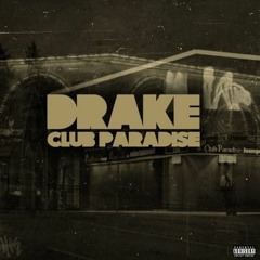 Drake - Club Paradise Remix (prod. By Millennium)