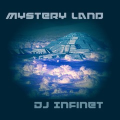 Dj Infinet - Mystery Land (Intro Mix)