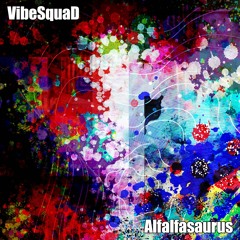 VibeSquaD - ALFALFASAURUS -from the album "Squadrangle" (2023)