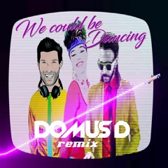 We Could Be Dancing ( Domus D remix ) - Bob Sinclar feat Molly Hammar