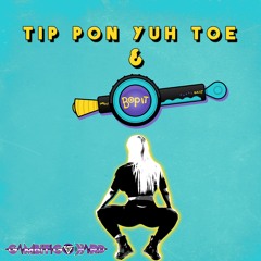 Tip Pon Yuh Toe & Bop It