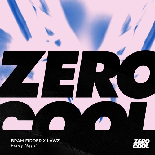 LAWZ X Bram Fidder - Every Night (Extended Mix)