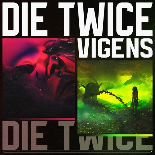 DIE TWICE