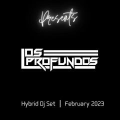 Hybrid Dj Set By Los Profundos l Feb 2023