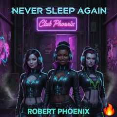 Never Sleep Again
