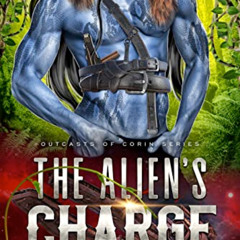 DOWNLOAD KINDLE 💘 The Alien's Charge: A SciFi Alien Romance (Outcasts of Corin Book