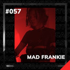 WUT_Cast #57 MAD Frankie
