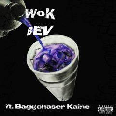 Wok Bev ft. Baggchaser Kaine