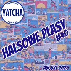 Hałsowe Pląsy #40 by Yatcha live set Aug'25