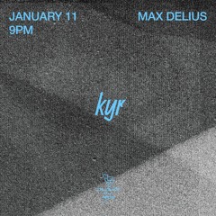 kyr w/ Max Delius (live) 11.01.22