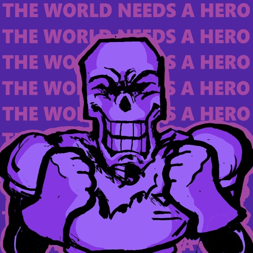 ACT 2 /// THE WORLD NEEDS A HERO