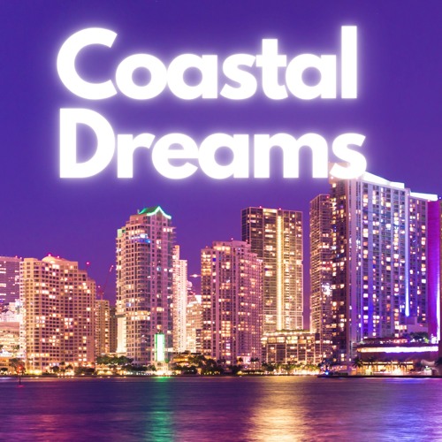 COASTAL DREAMS (feat. CARLIGHTS)