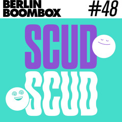 Berlin Boombox Mixtape #48 - Scud