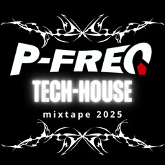 P-Freq's Tech-House Promo Mix 2025