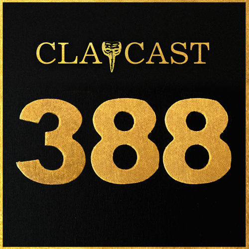 CLAPCAST #388
