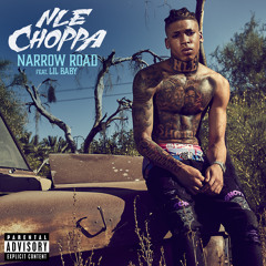 NLE Choppa - Narrow Road (feat. Lil Baby)