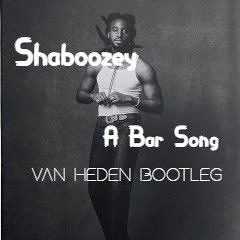 Shaboozey - A Bar Song (Van Heden Bootleg)