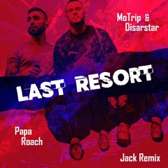 Disarstar, Liedfett & MoTrip feat. Papa Roach - Last Resort - JACK REMIX