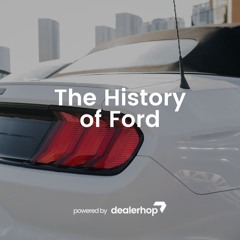 The History Of Ford