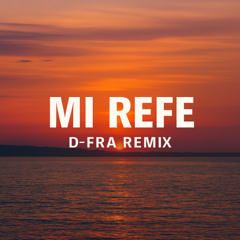 MI Refe (D-FRA Remix) *VOCAL FILTRED FOR COPYRIGHT*