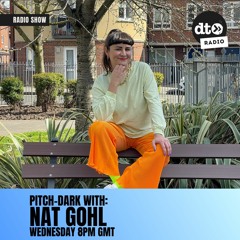Pitch Dark #3 with Nat Gohl
