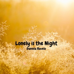 Lonely Is The Night