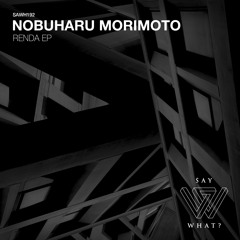 PREMIERE: Nobuharu Morimoto - Renda