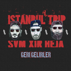 Geri Gelirler (feat. Şam, Xir & Heja)