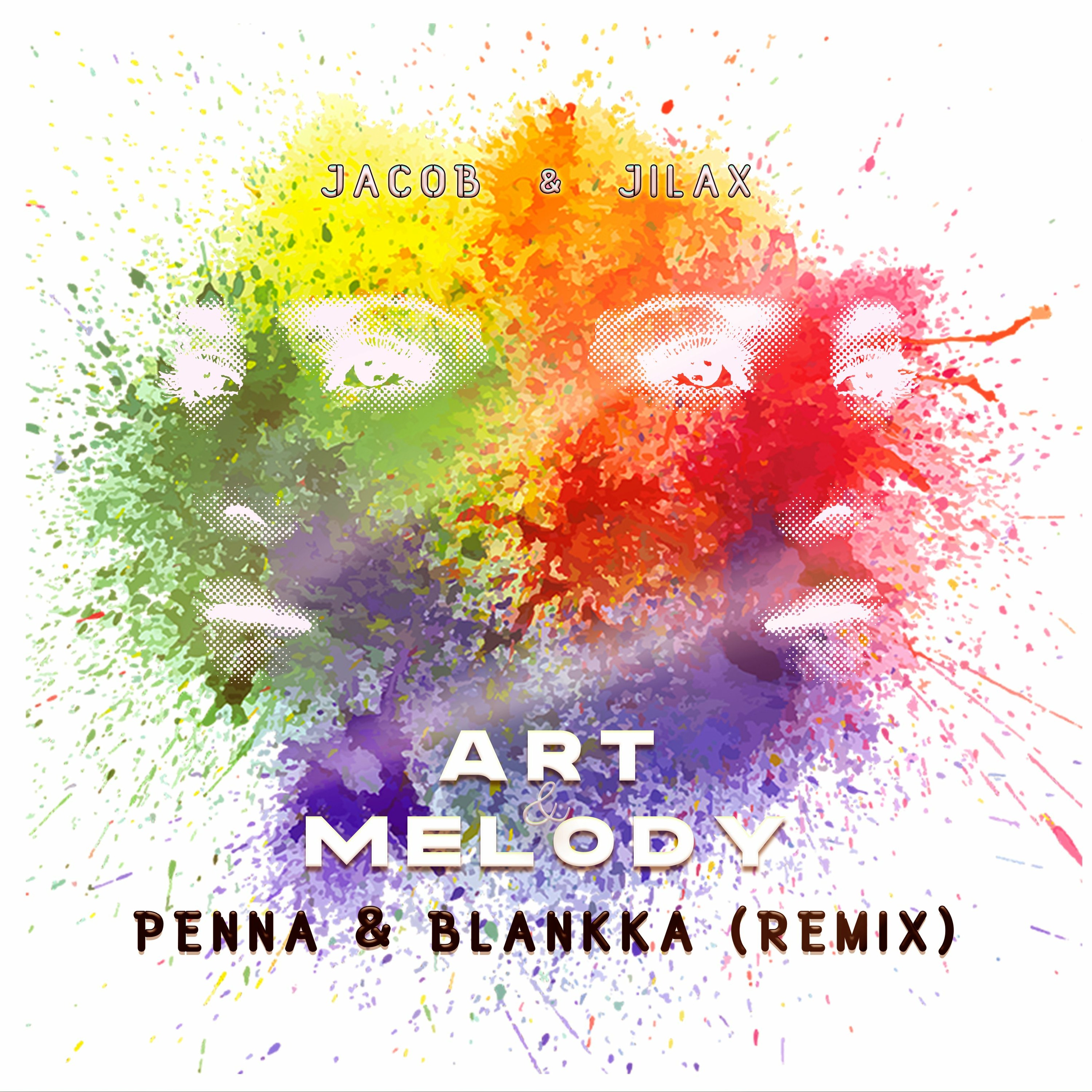 Jacob, Jilax - Art & Melody (Blankka, Penna Remix) *FREE DOWNLOAD* episode artwork