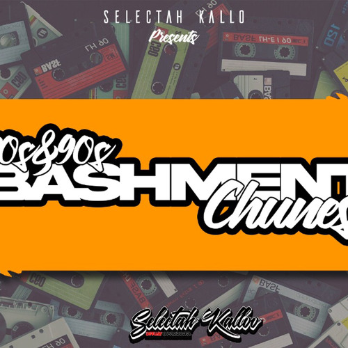 80S/90S BASHMENT CHUNES MIX