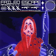 Failed Escape [Free Download]